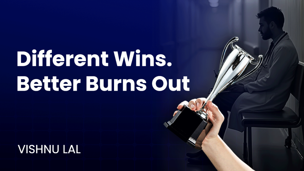 Different Wins. Better Burns Out.
