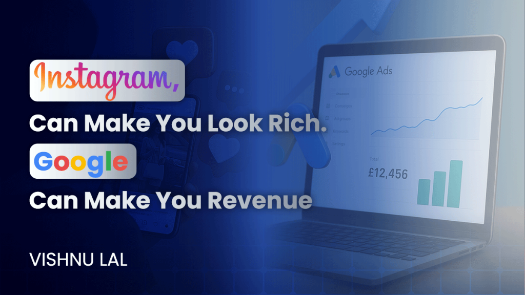 Instagram Can Make You Look Rich. Google Will Make You Revenue.