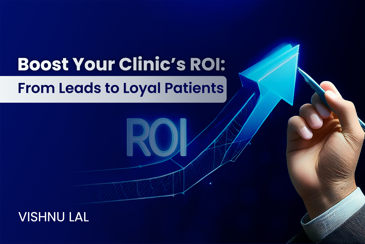 Boost your clinic’s ROI infographic showing lead conversion into loyal patients with rising growth arrow and digital marketing concept.